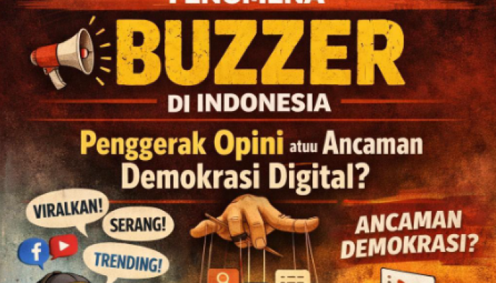 Fenomena Buzzer di Indonesia: Penggerak Opini atau Ancaman Demokrasi Digital?